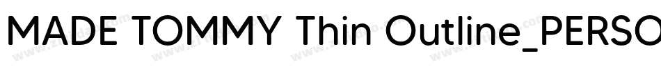 MADE TOMMY Thin Outline_PERSONAL USE字体转换